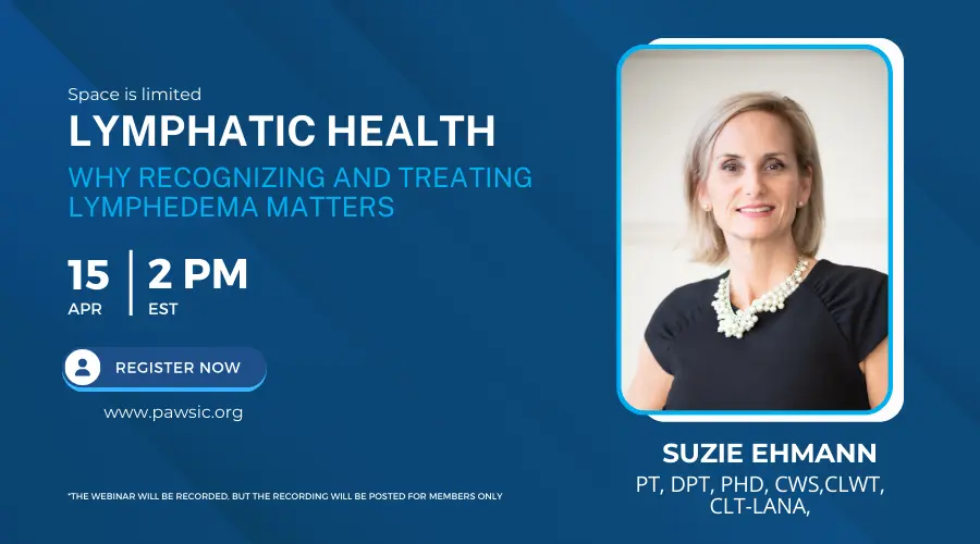 LYMPHATIC HEALTH:Why Recognizing and Treating Lymphedema Matters