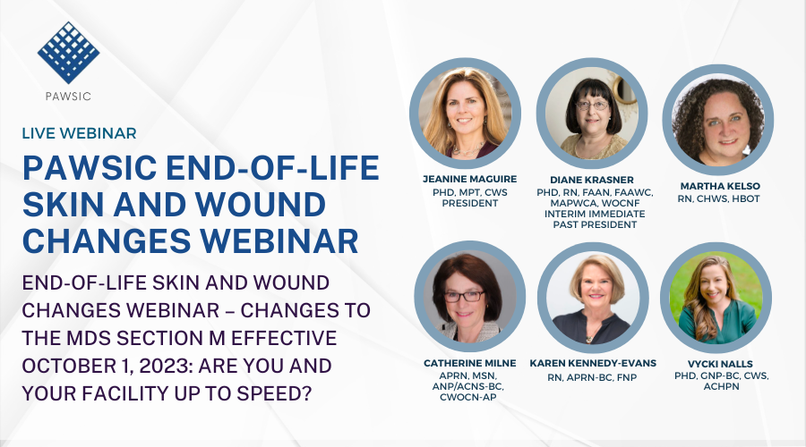 End-of-Life Skin and Wound Changes Webinar – Changes to the MDS Section M Effective October 1, 2023: Are you and your facility up to speed?
