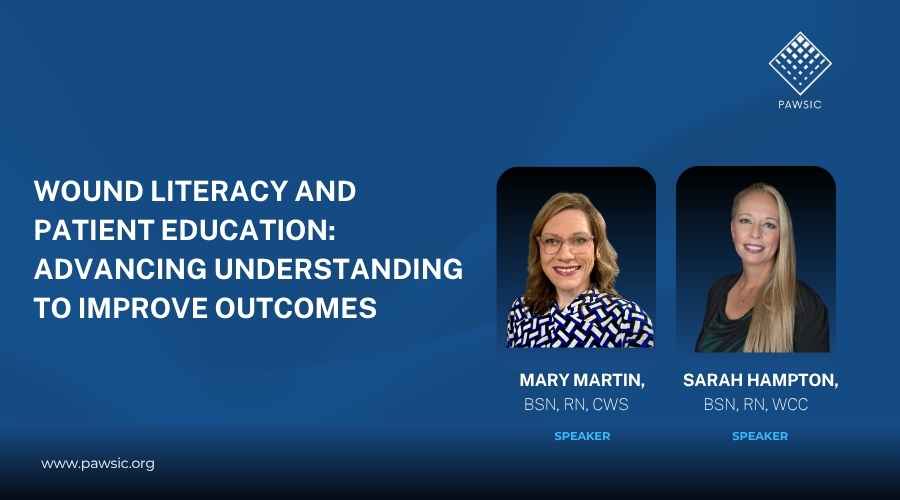 Wound Literacy and Patient Education: Advancing Understanding to Improve Outcomes.