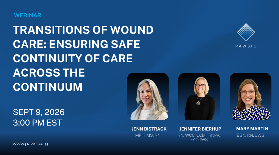 Transitions of Wound Care: Ensuring Safe Continuity of Care Across the Continuum